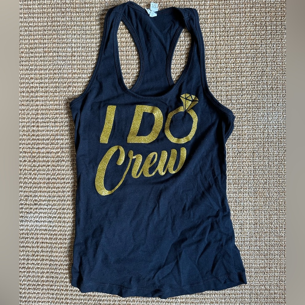 I Do Crew bachelorette party black and gold racerback tank